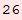 26